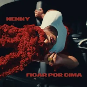 NENNY - Ficar Por Cima