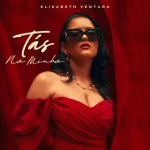 Elisabeth Ventura – Tás na Minha