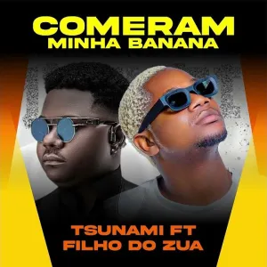 Tshunami x Filho Do Zua x Dj Verigal - Comeram A Minha Banana